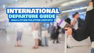 2025 NAIA Departure Guide for International Passengers (Manila Flights)